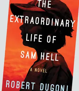 The Extraordinary Life of Sam Hell by Robert Dugoni, book cover