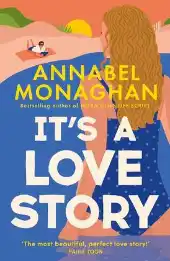 It's a Love Story by Annabel Monaghan, book cover
