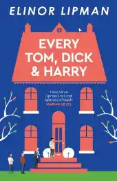 Every Tom, Dick & Harry by Elinor Lipman, book cover